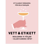 Vett & Etikett Ett klurigt frågespel för hela familjen